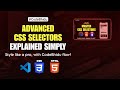 Master Advanced CSS Selectors Like a Pro! | codeBhidu