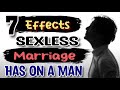 7 Effects a Sexless Marriage Has on a Man || Understanding the Impact | Men Sexuality Problems