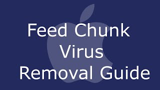 Feed Chunk App Virus Removal