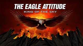 THINK Like EAGLE, ACT Like EAGLE, BEHAVE Like EAGLE Ft PRINCE EA | Motivation for success in life