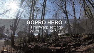 GoPro Hero 7 TimeWarp speed settings comparison (2x, 5x, 10x, 15x \u0026 30x)