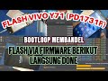 FLASH VIVO Y71 (PD1731F) VIA UNLOCKTOOL, BOOTLOOP MEMBANDEL, MATI TOTAL ATAU GAGAL ABDET