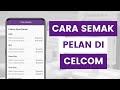 Cara Semak Jenis Pelan Celcom Dan Kadar Panggilan, Data Internet Dan SMS Di Aplikasi Celcom Life