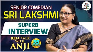 Actress Sri Lakshmi Superb Interview | Real Talk With Anji #35 | Telugu Interviews | Film Tree