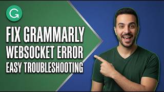 Fix Grammarly Websocket Error (Easy Troubleshooting Guide)