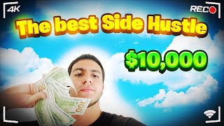 Best Side Hustle To Make $10,000 In 2024