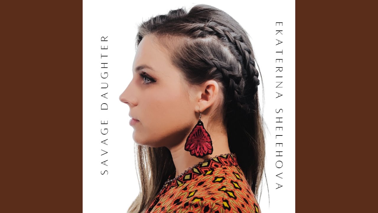 Ekaterina Shelehova Savage Daughter Chords Chordify