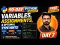Variables in Python + Type Hints Explained | 90-Day Python Roadmap Day 2