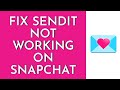 How To Fix Sendit Not Working On Snapchat (2023)