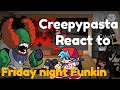 Creepypasta react to Friday night Funkin Tricky mod //plus pashe 3?//