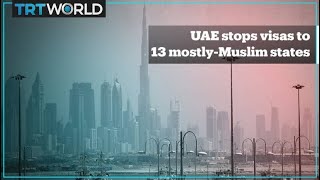 UAE stops issuing visas to citizens of 13 mostly Muslim states