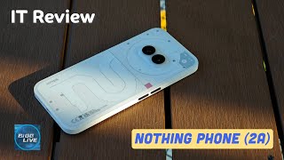 รีวิว Nothing Phone (2a) มือถืออินดี้ งบหมื่นเดียว ดีขนาดซื้อเลย ?| IT Review