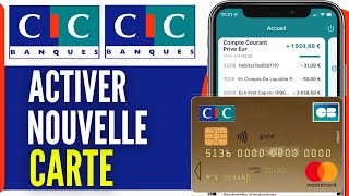 Comment Activer Une Nouvelle Carte Bancaire CIC (2025)