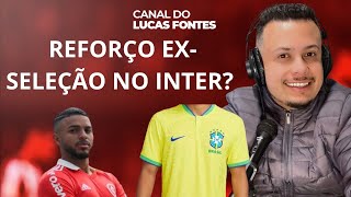 🇧🇷 REFORÇO EX-SELEÇÃO NO INTER ?| WANDERSON NO PALMEIRAS | A BUSCA POR LATERAIS | BUSTOS NO INTER?