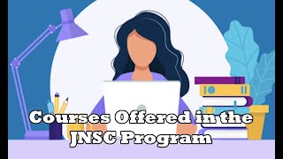 Courses Offered in the JNSC Program