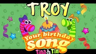 Tina\u0026Tin Happy Birthday TROY 🥁 👧 🧒(Personalized Songs For Kids) 🎊 🎉