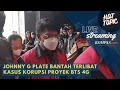 🔴LIVE - Johnny G Plate Bantah Terlibat Kasus Korupsi Proyek BTS 4G