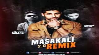 MASAKALI 2.0 {REMIX} DIP XR X DJ AD