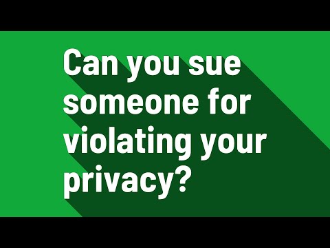 Can I sue for invasion of privacy?