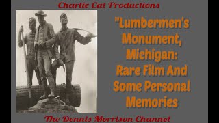 RARE FILM FOOTAGE 1930S MICHIGANS LUMBERMEN'S MONUMENT AND PERSONAL MEMORIES