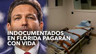 Indocumentados en Florida pagarán con vida