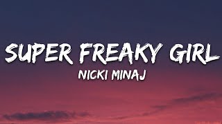 Nicki Minaj  - Super Freaky Girl (Lyrics)