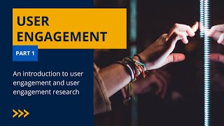 Introducing user engagement (Part 1/3)