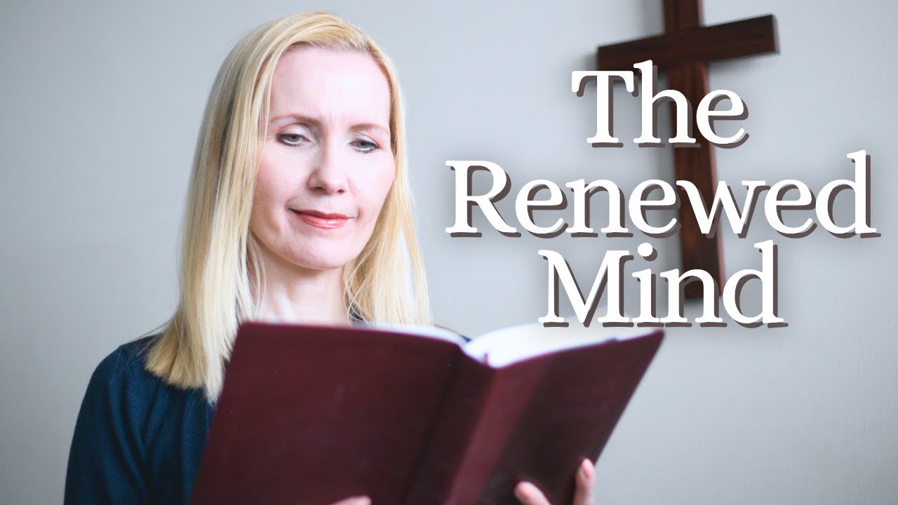 The Renewed Mind Youtube