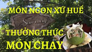 Ẩm thực Huế - Thưởng thức món chay xứ Huế - Nhà hàng chay Sân Mây