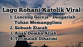 Lagu Rohani Katolik Viral || Lagu Rohani Katolik