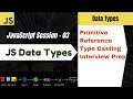 📌JavaScript Session 3 - Primitive & Reference Data Types | Must-Know for Interviews
