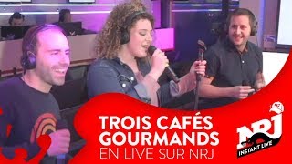 Trois Cafés Gourmands «Évidemment» - Instant Live NRJ