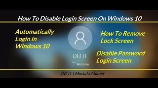 How to Disable / Remove login password Screen on Windows 10