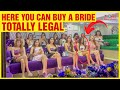 BUY A WIFE FOR $9? Wild Secrets Revealed - Travel Documentary