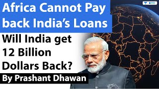 Africa Cannot Pay back India's Loans | They Offered India something Special