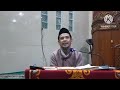 kajian mingguan qur an surat at tawba ayat 76 79 ustadz ade kahn kahn ulumudin