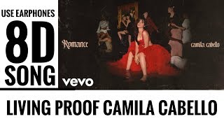 Camila Cabello Living Proof (Audio) 8D Song
