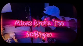 501Bryze - Mines Broke Too (Official Music Video)