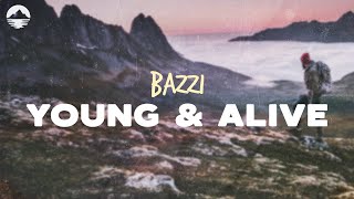 Bazzi - Young & Alive | Lyrics