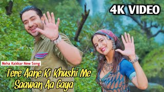 Tere Aane Ki Khushi Me Saawan Aa Gaya | Neha Kakkar New Song | Rohanpreet Singh, Love Romantic Songs