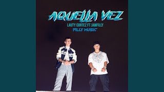 Aquella vez (feat. Lauty cortez)