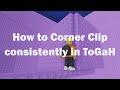 (No longer work) JTOH tips: How to Corner Clip consistently in Tower of Glitching and Healing