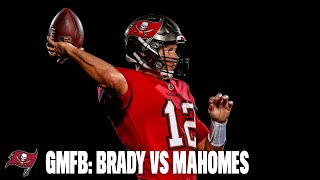 GMFB: Tom Brady Will Throw More Touchdowns than Patrick Mahomes This Season