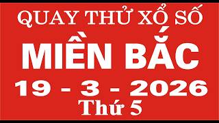 xsmb-Quay thử xổ số Miền Bắc ngày 19 tháng 3 năm 2026 - Quay thử XSMB, Xosothantai