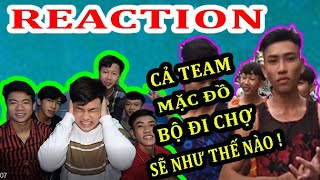 TNB - Cả Team RAECTION Lại Video Mặc Đồ Bộ Đi Chợ Sẽ Như Thế Nào ?