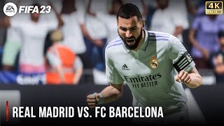 FIFA 23 | Real Madrid vs. Barcelona | El Clasico | 4K 60FPS