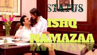 Ishq Namazaan - Status | Abhishek Bachchan, Nikita Dutta | New Status