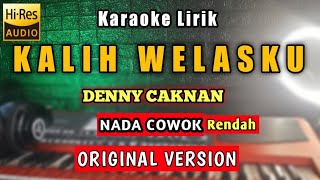 KALIH WELASKU Karaoke Nada Cowok - Denny Caknan Kalih Welasku Karaoke original nada rendah