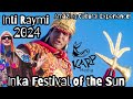 Inti Raymi Inca Festival of the Sun Peru Amazing