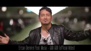 Ercan Demirel feat. Musa - GIDI GIDI (official Video 2014)